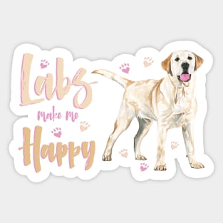 Labs make me Happy! For Labrador Retriever dog lovers! Sticker